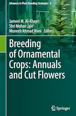 breeding of ornamental crops annuals and cut flowers ornamental crops annuals and cut flowers 1st edition