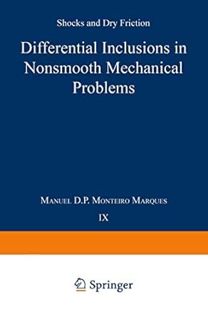 differential inclusions in nonsmooth mechanical problems shocks and dry friction 1st edition monteiro