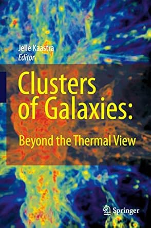 clusters of galaxies beyond the thermal view 1st edition jelle kaastra 0387788743, 978-0387788746