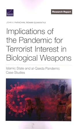 implications of the pandemic for terrorist interest in biological weapons 1st edition john v parachini ,rohan