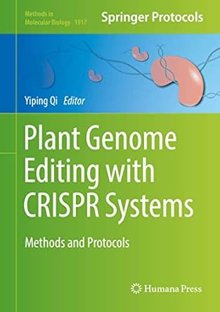 plant genome editing with crispr systems methods and protocols 1st edition yiping qi 1493989901,