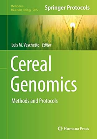 cereal genomics methods and protocols 1st edition luis m vaschetto 1493998641, 978-1493998647