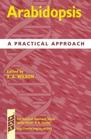arabidopsis a practical approach 1st edition zoe a wilson 0199635641, 978-0199635641