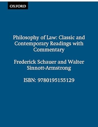 philosophy of law classic and contemporary readings with commentary 1st edition fredrick schauer ,walter