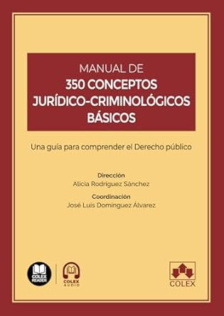 manual de 350 conceptos juridico criminologicos basicos una guia para comprender el derecho publico 1st