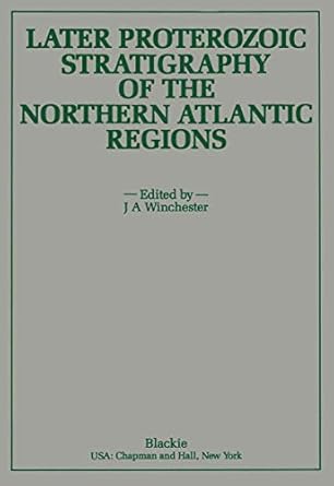 later proterozoic stratigraphy of the northern atlantic regions 1st edition j a winchester 0216922631,