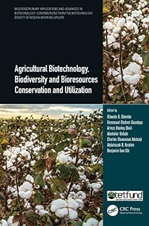 agricultural biotechnology biodiversity and bioresources conservation and utilization 1st edition olawole o