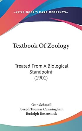 textbook of zoology treated from a biological standpoint 1st edition otto schmeil ,joseph thomas cunningham