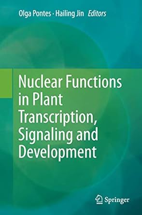 nuclear functions in plant transcription signaling and development 1st edition olga pontes ,hailing jin