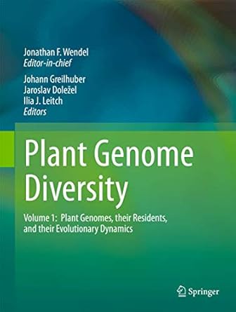 plant genome diversity volume 1 plant genomes their residents and their evolutionary dynamics 1st edition