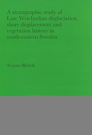 stratigrpahic study of late weichselian deglaciation shore displacement and vegetation history in south