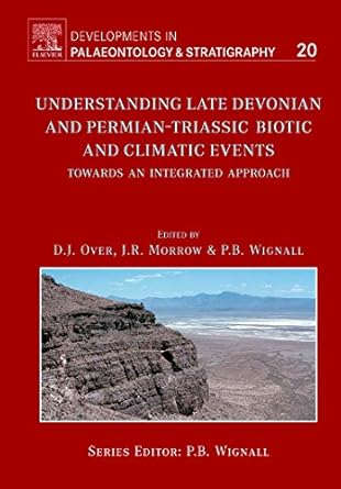 understanding late devonian and permian triassic biotic and climatic events 1st edition jeff over ,jared