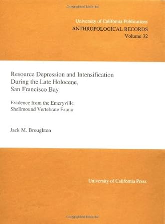 resource depression and intensification during the late holocene san francisco bay evidence from the