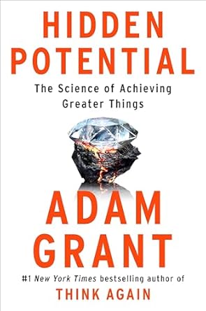 hidden potential 1st edition adam m grant 0593656970, 978-0593656976