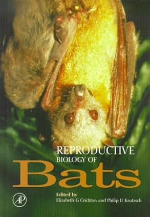 reproductive biology of bats 1st edition elizabeth g crichton ,philip h krutzsch 0121956709, 978-0121956707