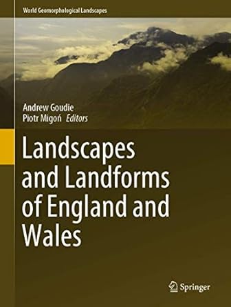 landscapes and landforms of england and wales 1st edition andrew goudie ,piotr migon 3030389561,