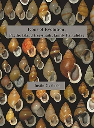 icons of evolution pacific island tree snails of the family partulidae 1st edition justin gerlach 0993220339,