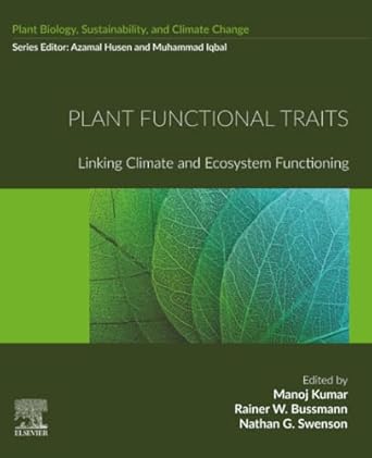 plant functional traits linking climate and ecosystem functioning 1st edition manoj kumar ,rainer w bussmann