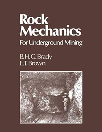 rock mechanics for underground mining 1st edition b h g h g brady 9401165033, 978-9401165037