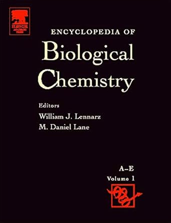 encyclopedia of biological chemistry 1st edition william j lennarz ,m daniel lane ,paul modrich ,jack dixon