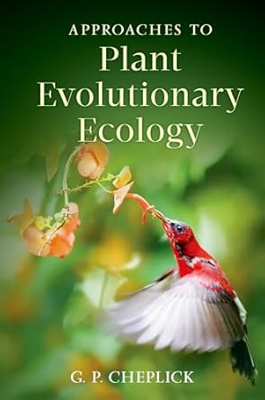approaches to plant evolutionary ecology 1st edition g p cheplick 0199988323, 978-0199988327