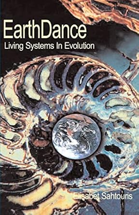 earthdance living systems in evolution 1st edition elisabet sahtouris ,james e lovelock 0595130674,