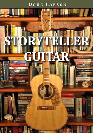 storyteller guitar 1st edition doug larson 1554888875, 978-1554888870