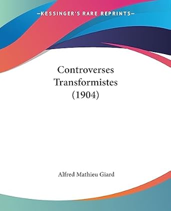 controverses transformistes 1st edition alfred mathieu giard 1436813522, 978-1436813525