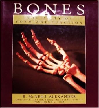 bones the unity of form and function 1st edition r mcneill alexander 0025836757, 978-0025836754
