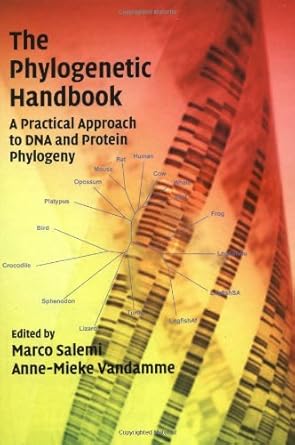 the phylogenetic handbook a practical approach to dna and protein phylogeny 1st edition marco salemi ,anne