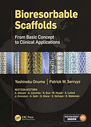 bioresorbable scaffolds from basic concept to clinical applications 1st edition yoshinobu onuma ,patrick w j