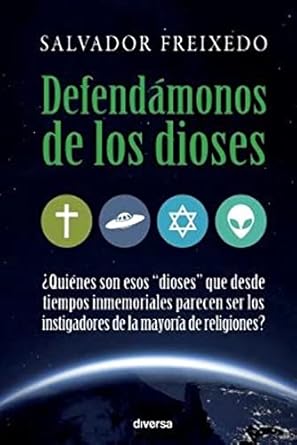 defendamonos de los dioses 1st edition salvador freixedo 8494403702, 978-8494403705