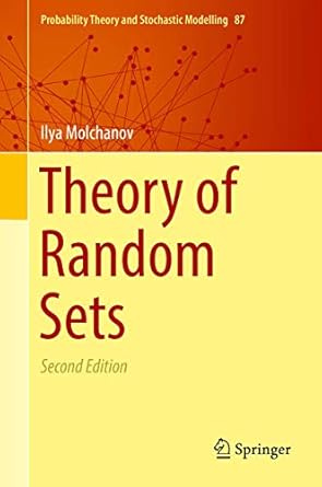 theory of random sets 1st edition ilya molchanov 1447173473, 978-1447173472