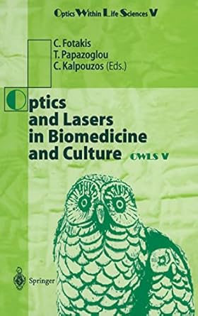 optics and lasers in biomedicine and culture contributions to the fifth international conference on optics
