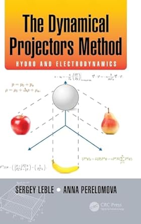 the dynamical projectors method 1st edition sergey leble ,anna perelomova 1138035602, 978-1138035607
