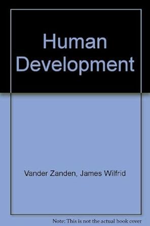 human development 1st edition james w vander zanden 0075538342, 978-0075538349
