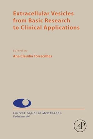 extracellular vesicles from basic research to clinical applications 1st edition ana claudia torrecilhas