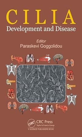 cilia development and disease 1st edition paraskevi goggolidou 1498703682, 978-1498703680