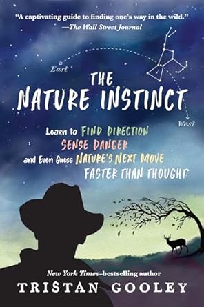 the nature instinct learn to find direction sense danger and even guess natures next move faster than thought