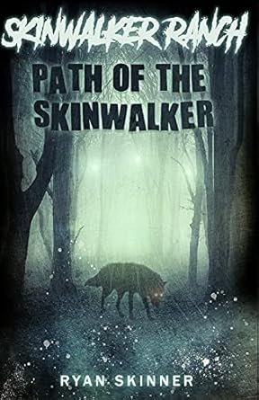skinwalker ranch path of the skinwalker 1st edition ryan t skinner 1494498480, 978-1494498481