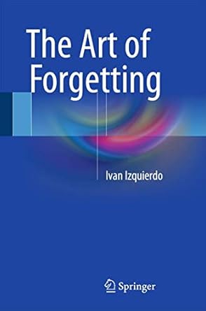 the art of forgetting 1st edition ivan izquierdo 331906715x, 978-3319067155