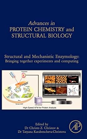 structural and mechanistic enzymology bringing together experiments and computing 1st edition christo