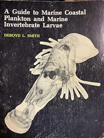 a guide to marine coastal plankton and marine invertebrate larvae 1st edition deboyd l smith ,sketches