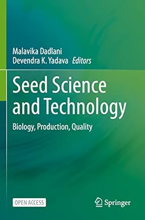 seed science and technology biology production quality 1st edition malavika dadlani ,devendra k yadava