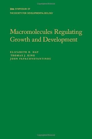 macromolecules regulating growth and development 1st edition society for developmental biology 0126129738,