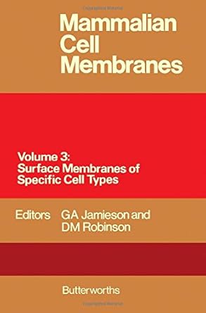 mammalian cell membranes surface membranes of specific cell types v 3 1st edition g a jamieson and d m