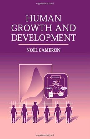 human growth and development 1st edition noel cameron 012156651x, 978-0121566517