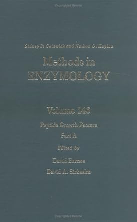methods in enzymology volume 146 peptide growth factors part a 1st edition david barnes ,david a sirbasku
