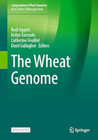 the wheat genome 1st edition rudi appels ,kellye eversole ,catherine feuillet ,dusti gallagher 3031382927,