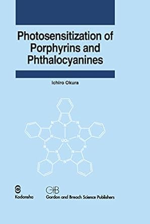 photosensitization of porphyrins and phthalocyanines 1st edition ichiro okura 9056993542, 978-9056993542
